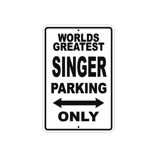 World Greatest Singer Parking Only With Humor Jokes Funny Gags Novelty Caution Warning Aluminum
