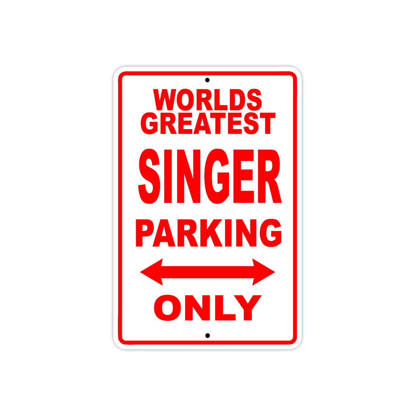 World Greatest Singer Parking Only With Humor Jokes Funny Gags Novelty Caution Warning Aluminum