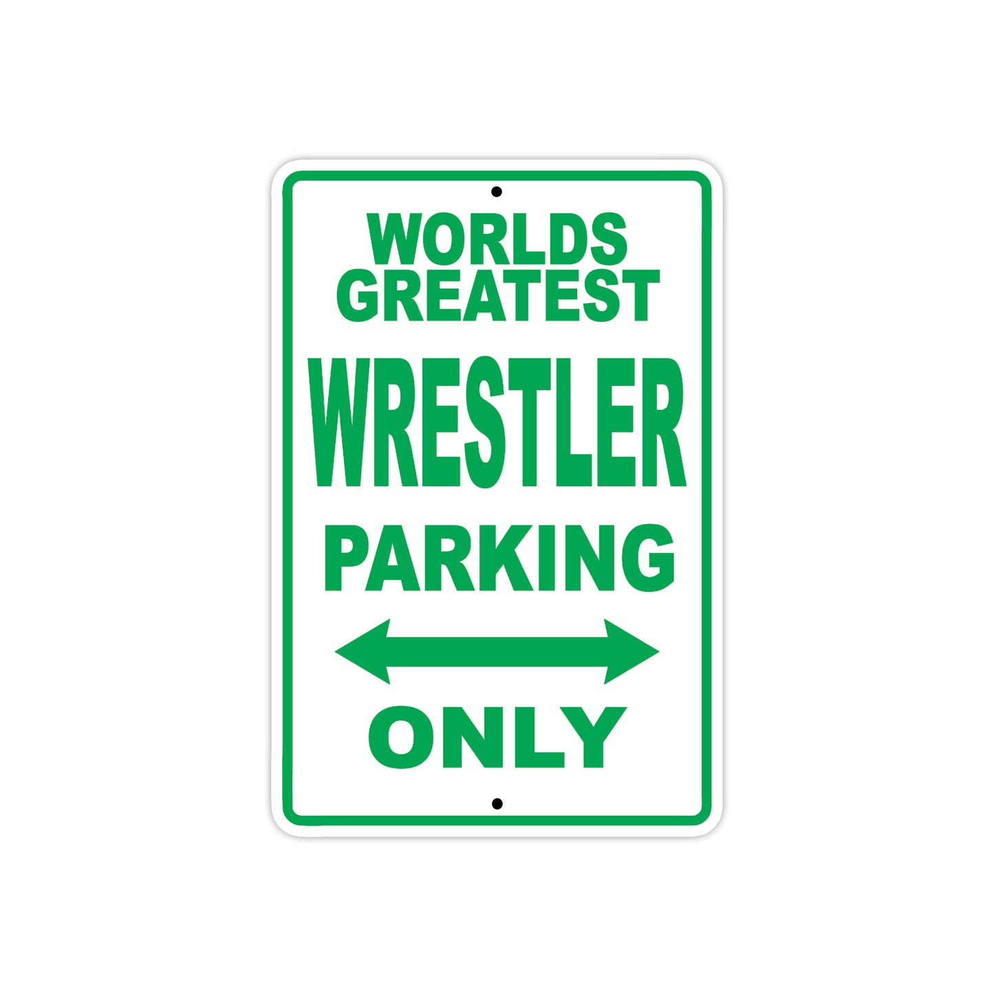 World Greatest Wrestler Parking Only With Humor Jokes Funny Gags Novelty Caution Warning Aluminum