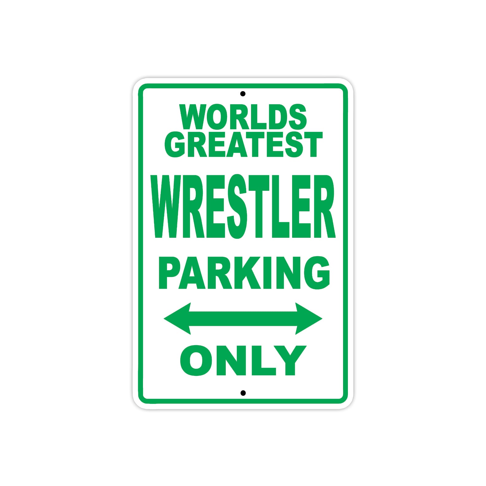 World Greatest Wrestler Parking Only With Humor Jokes Funny Gags Novelty Caution Warning Aluminum