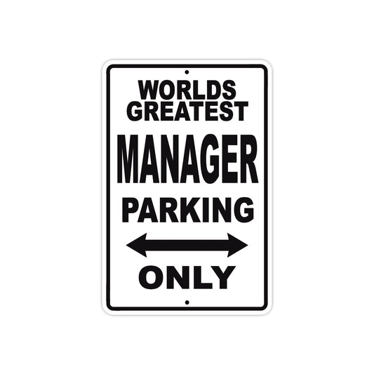 World Greatest Manager Parking Only With Humor Jokes Funny Gags Novelty Caution Warning Aluminum