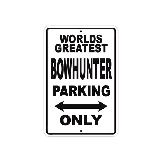 World Bowhunter Manager Parking Only With Humor Jokes Funny Gags Novelty Caution Warning Aluminum