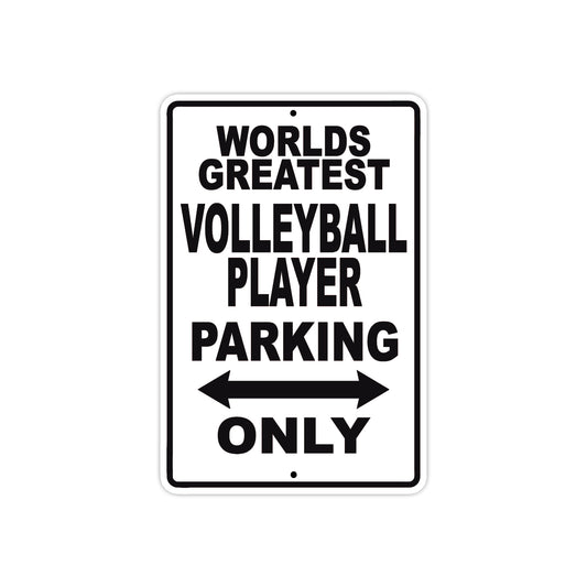 World Greatest Volleyball Player Parking Only With Humor Jokes Funny Gags Novelty Warning Aluminum