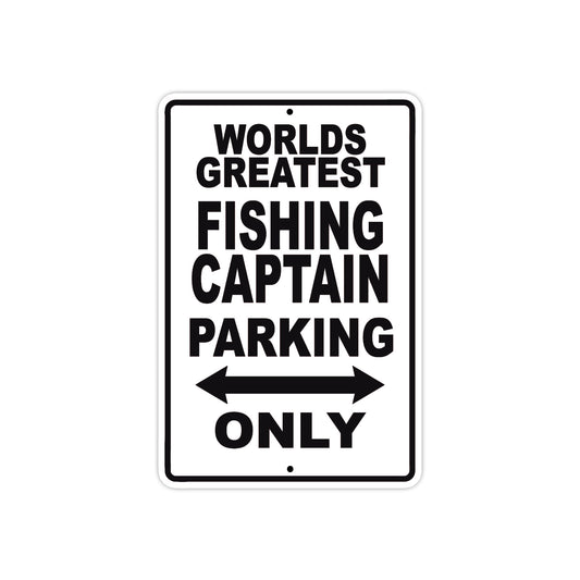 World Greatest Fishing Captain Parking Only With Humor Jokes Funny Gags Novelty Warning Aluminum