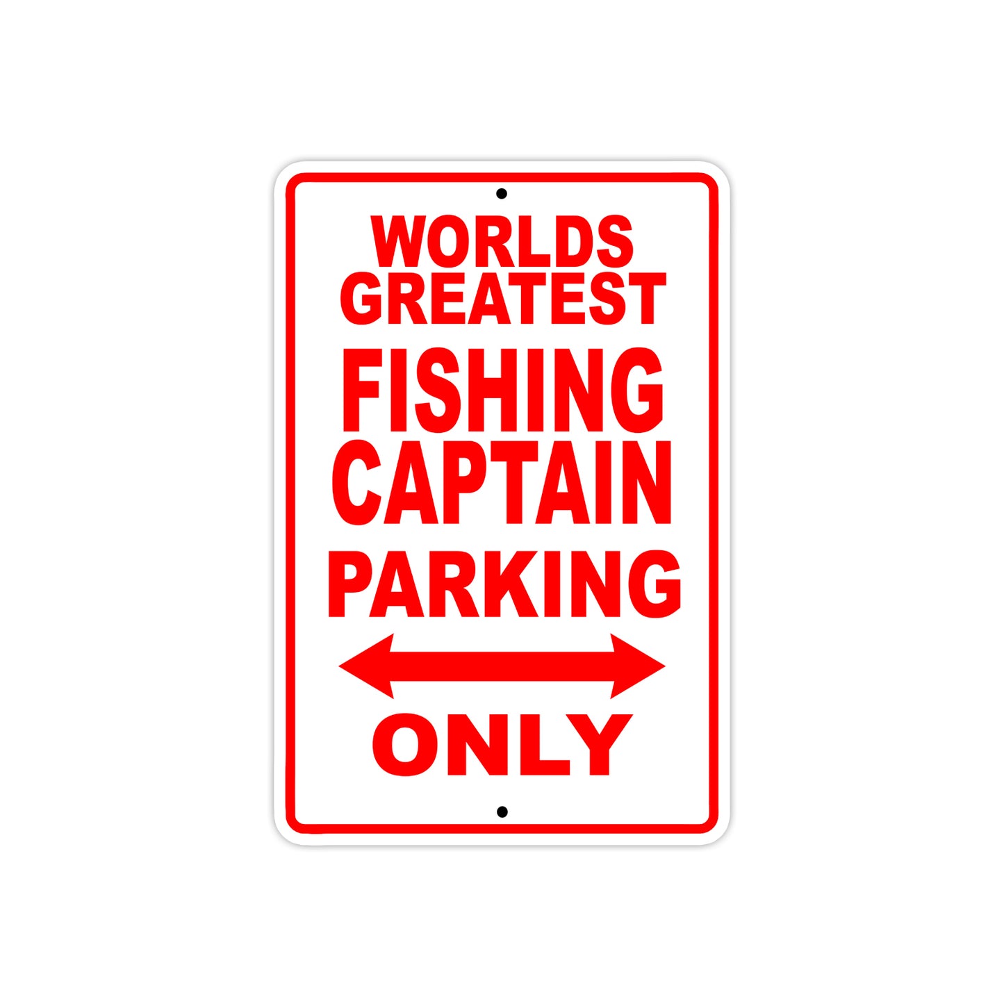 World Greatest Fishing Captain Parking Only With Humor Jokes Funny Gags Novelty Warning Aluminum