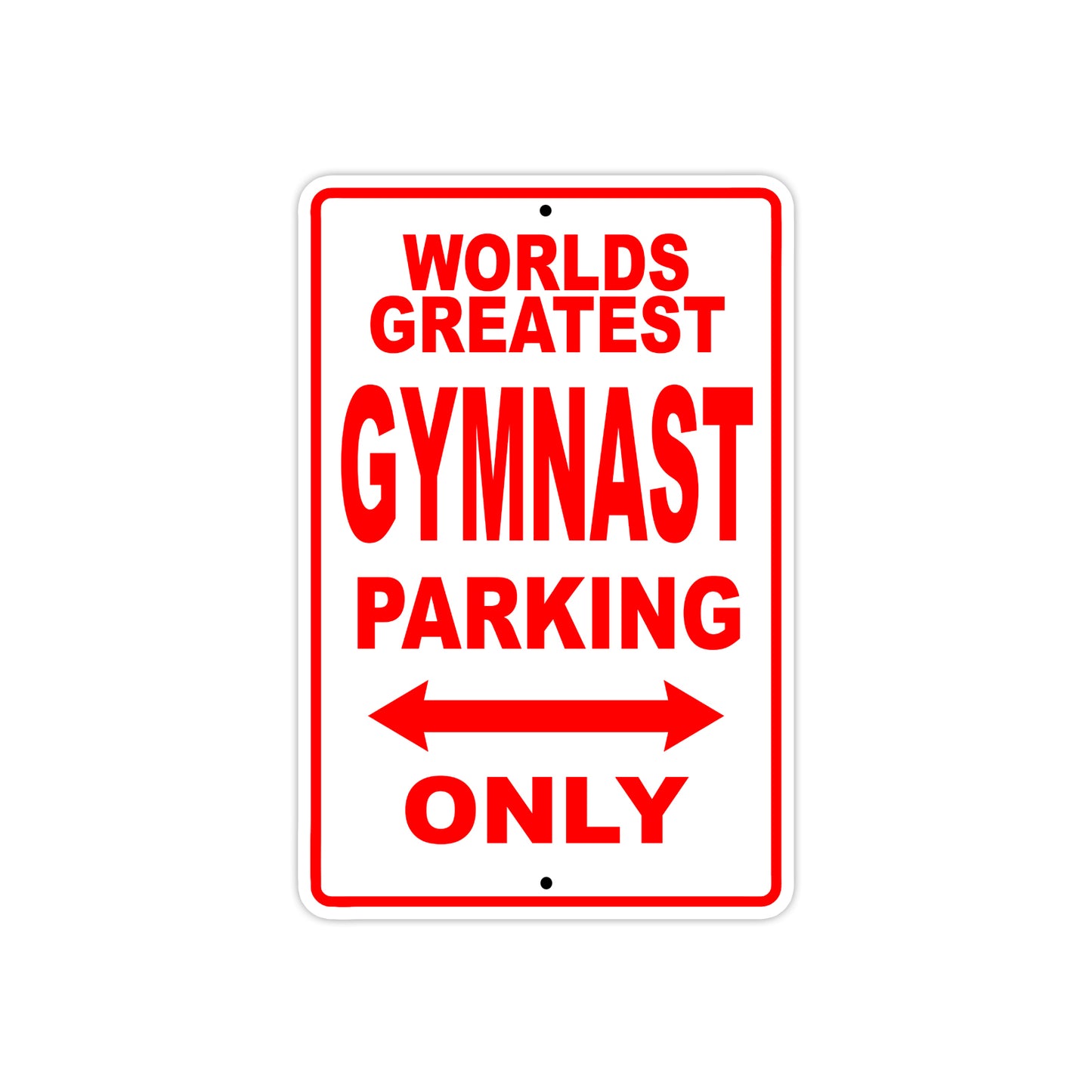 World Greatest Gymnast Parking Only With Humor Jokes Funny Gags Novelty Caution Warning Aluminum