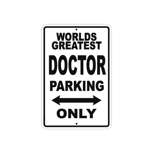 World Greatest Doctor Parking Only With Humor Jokes Funny Gags Novelty Caution Warning Aluminum
