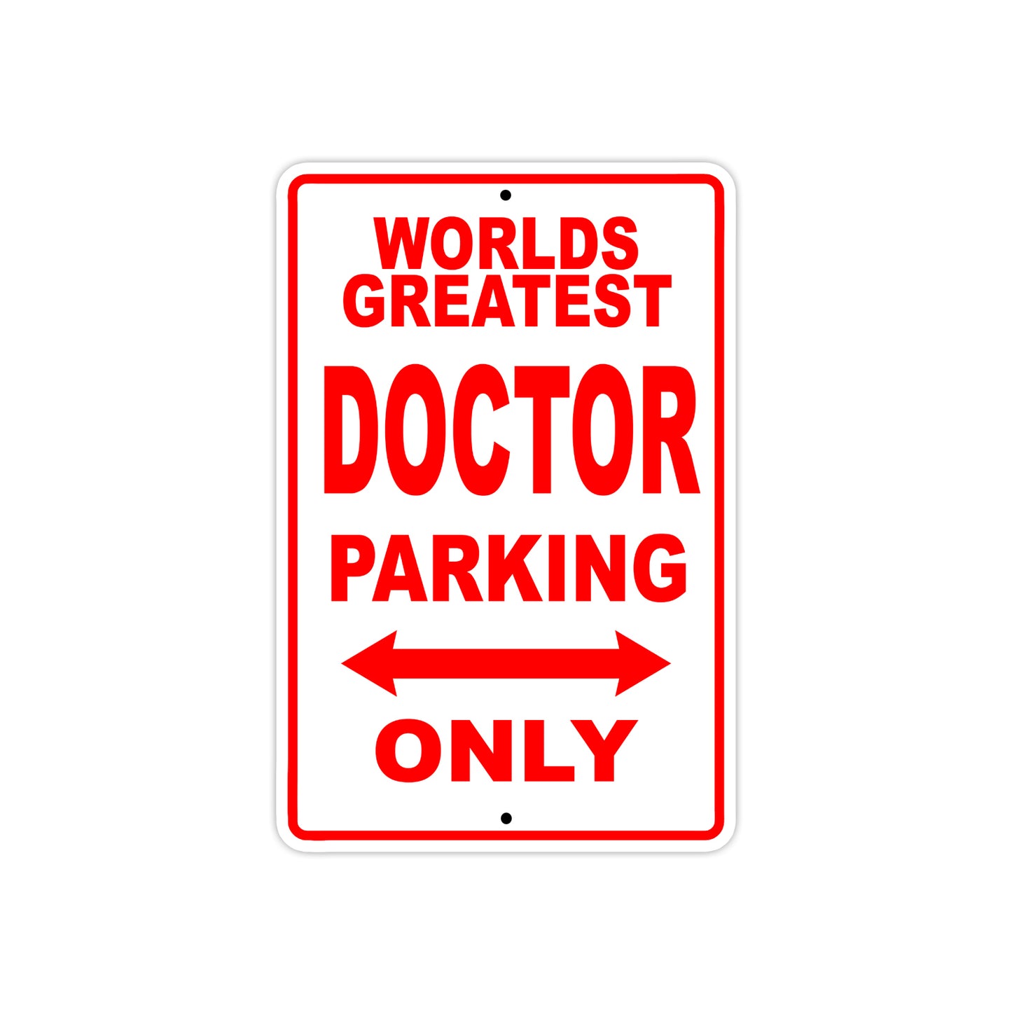 World Greatest Doctor Parking Only With Humor Jokes Funny Gags Novelty Caution Warning Aluminum