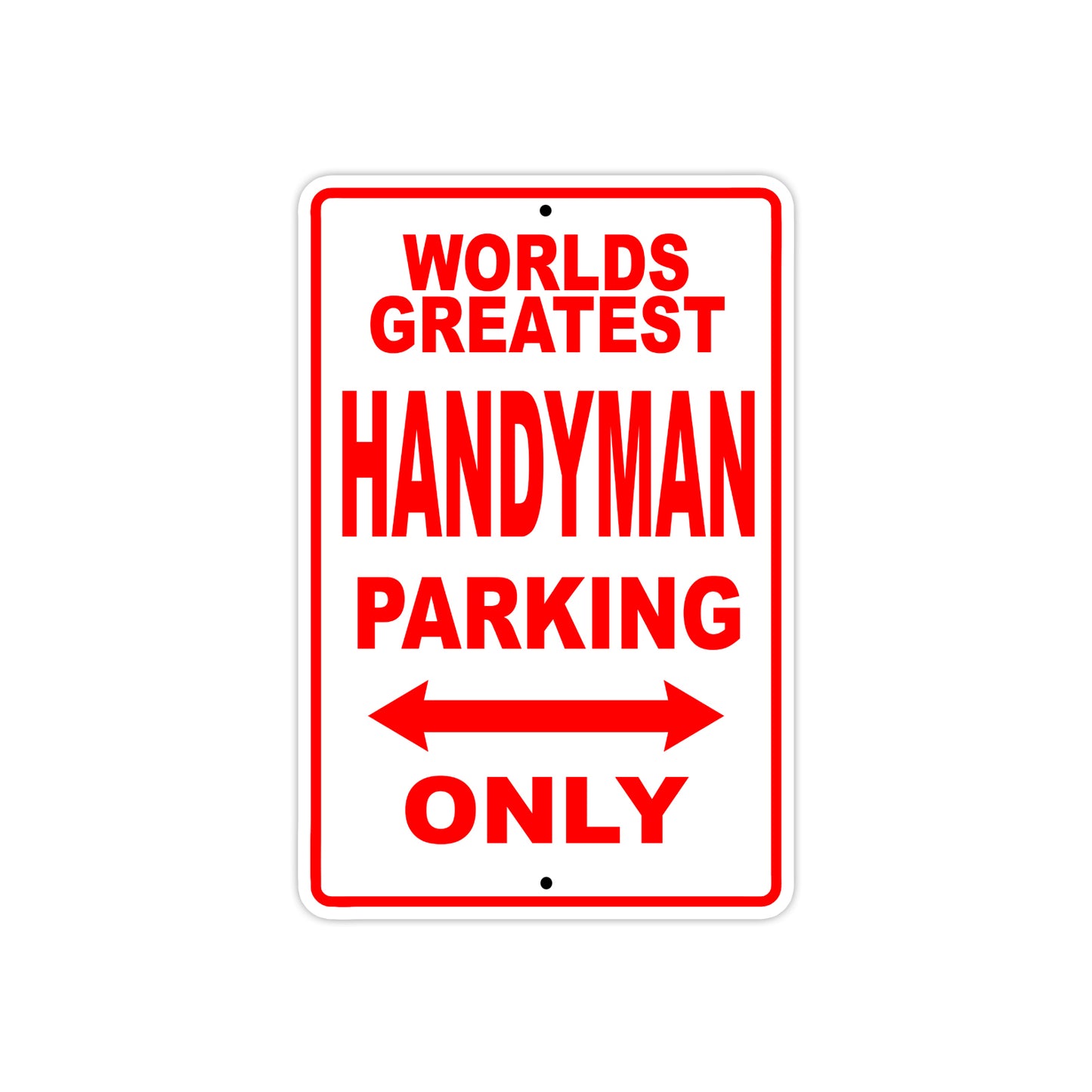 World Greatest Handyman Parking Only With Humor Jokes Funny Gags Novelty Caution Warning Aluminum