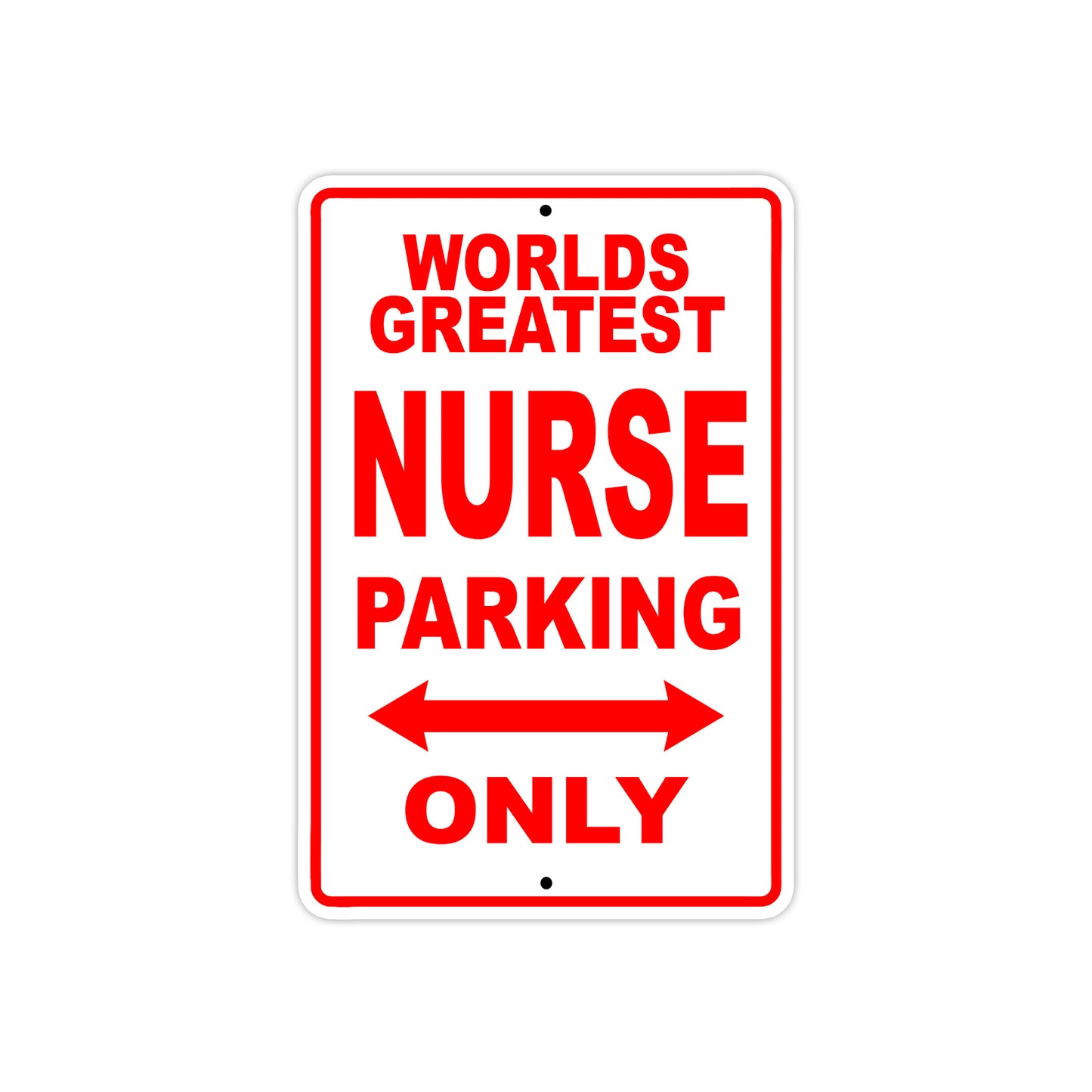World Greatest Nurse Parking Only