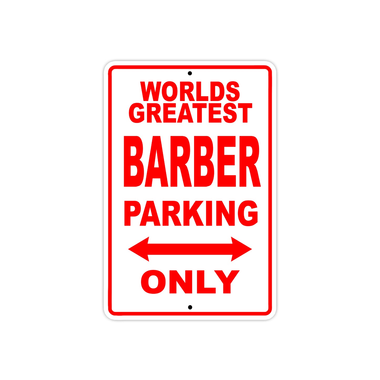 World Greatest Barber Parking Only With Humor Jokes Funny Gags Novelty Caution Warning Aluminum