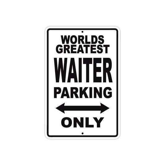 World Greatest Waiter Parking Only With Humor Jokes Funny Gags Novelty Caution Warning Aluminum