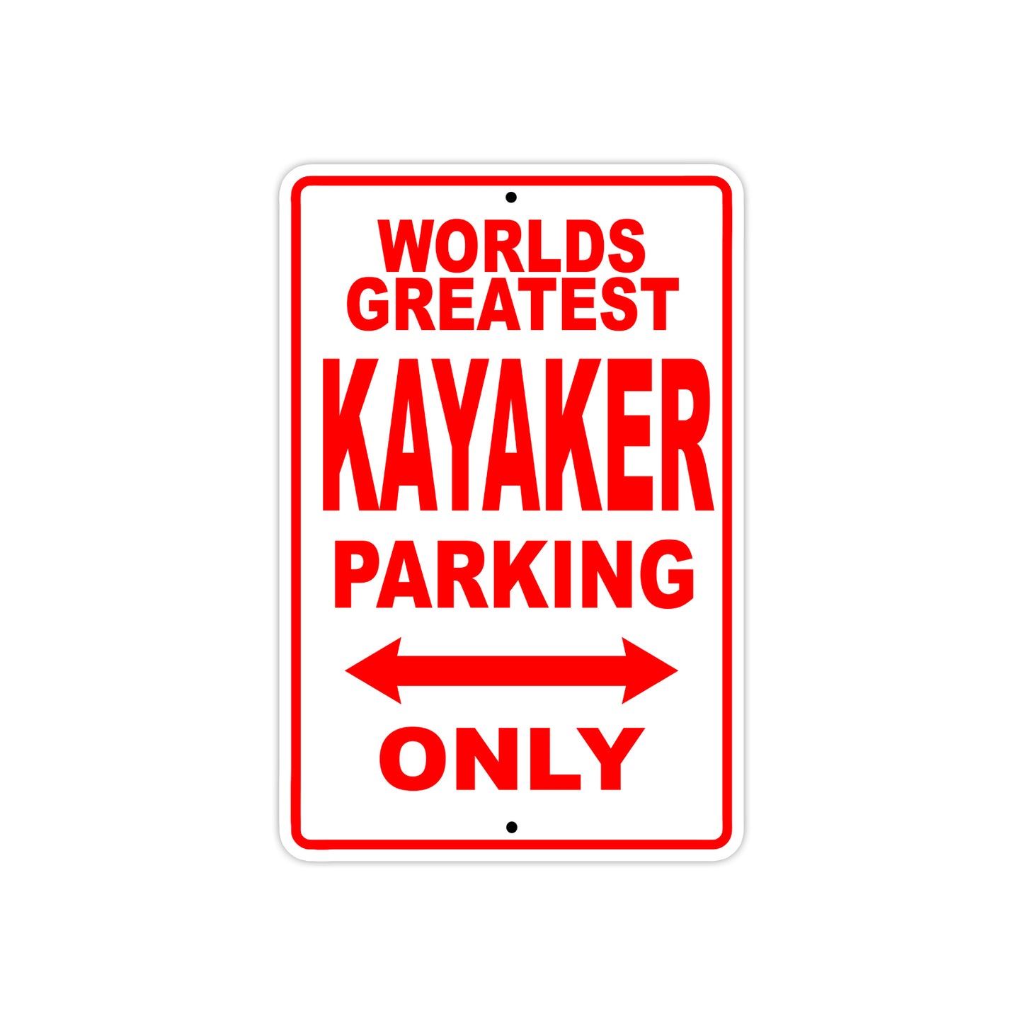 World Greatest Kayaker Parking Only With Humor Jokes Funny Gags Novelty Caution Warning Aluminum