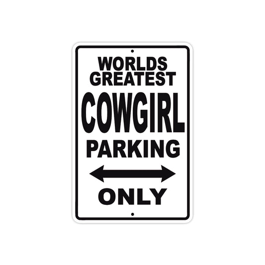 World Greatest Cowgirl Parking Only With Humor Jokes Funny Gags Novelty Caution Warning Aluminum