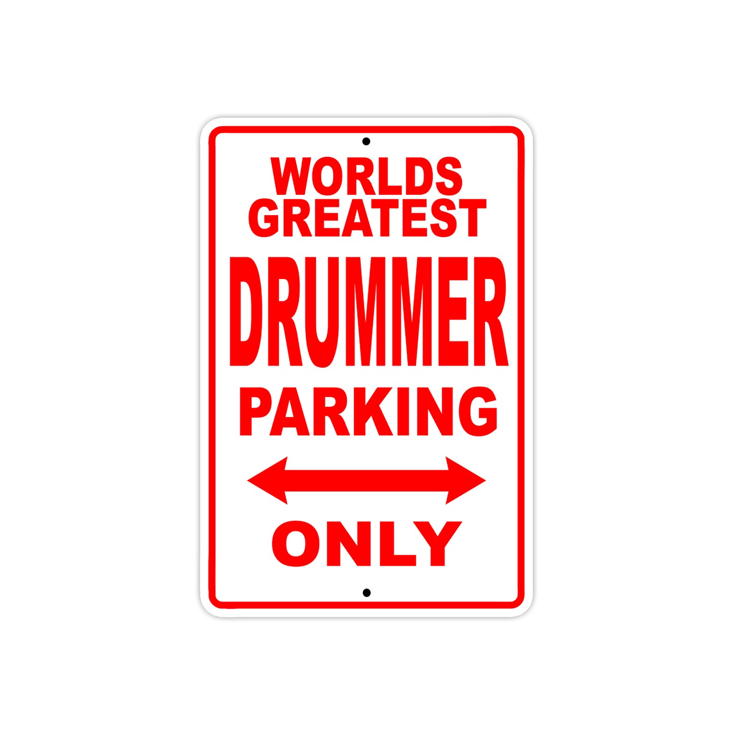 World Greatest Drummer Parking Only With Humor Jokes Funny Gags Novelty Caution Warning Aluminum