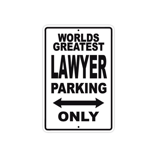 World Greatest Lawyer Parking Only With Humor Jokes Funny Gags Novelty Caution Warning Aluminum