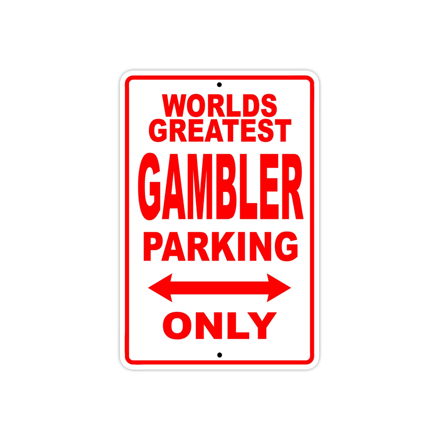 World Greatest Gambler Parking Only With Humor Jokes Funny Gags Novelty Caution Warning Aluminum