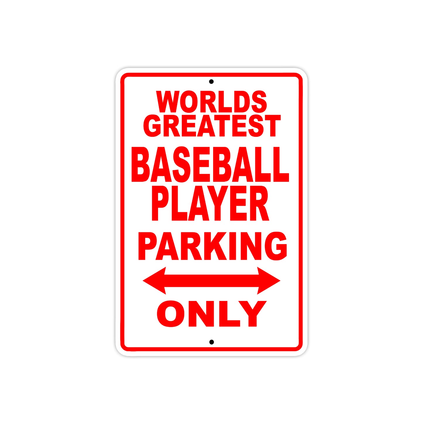 World Greatest Baseball Player Parking Only With Humor Jokes Funny Gags Novelty Warning Aluminum