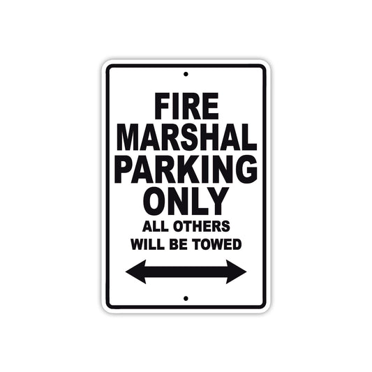 Fire Marshal Parking Only All Others Will Be Towed With Novelty Caution Warning Aluminum Sings