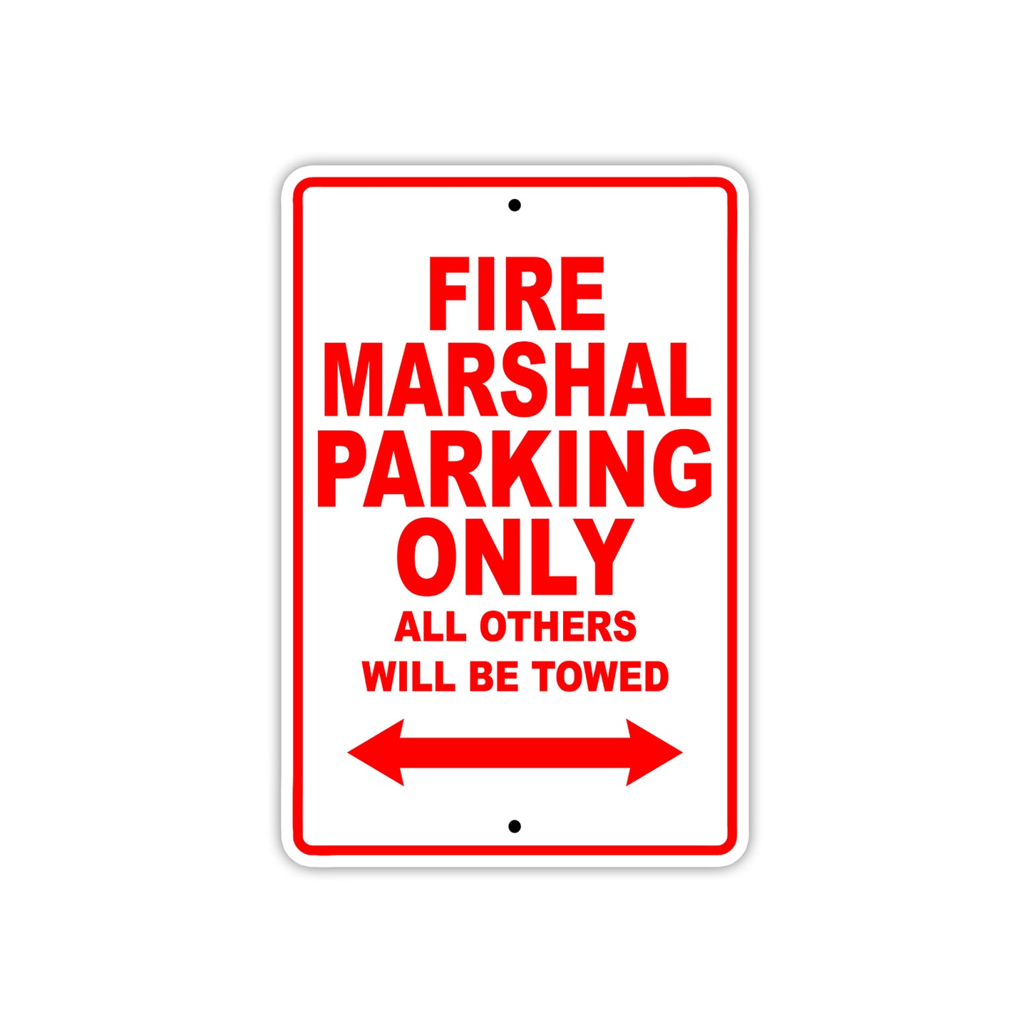 Fire Marshal Parking Only All Others Will Be Towed With Novelty Caution Warning Aluminum Sings