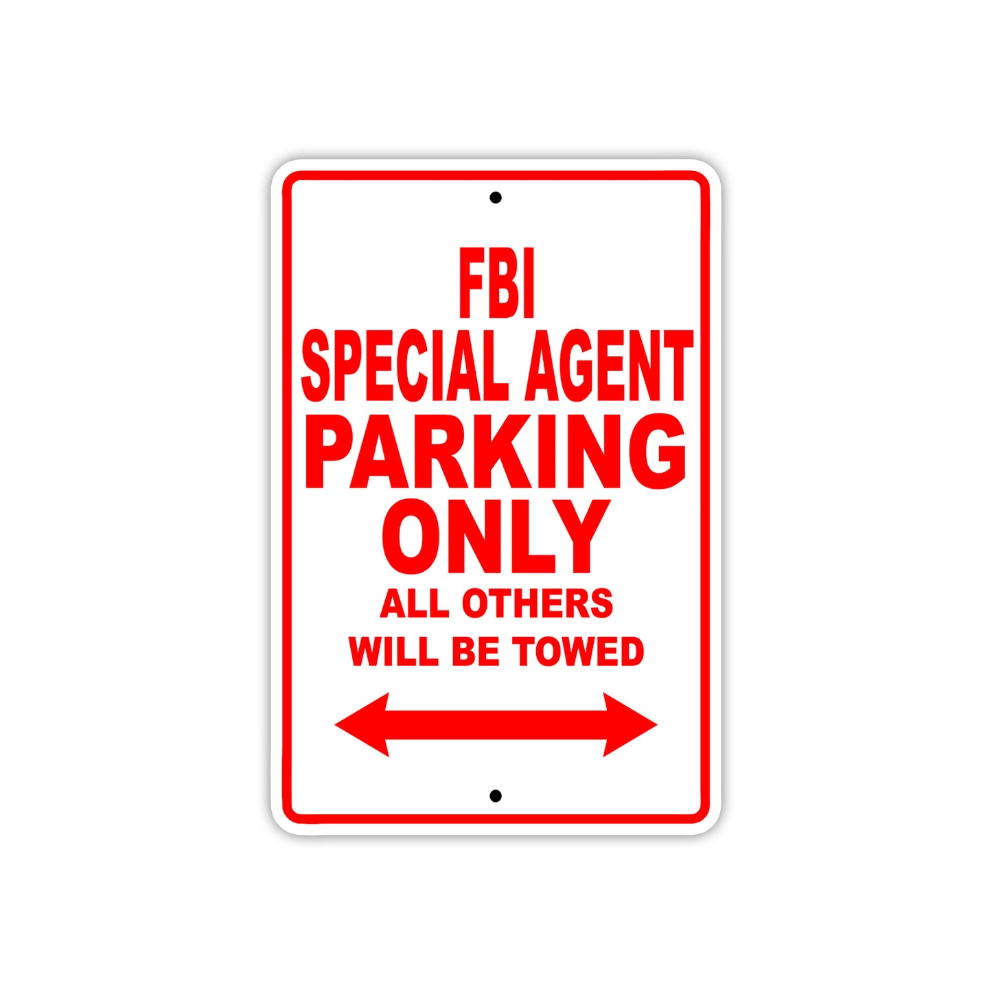 FBI Special Agent Parking Only All Others Will Be Towed With Novelty Caution Warning Aluminum Sings