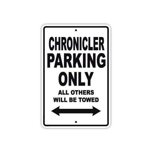 Chronicler Parking Only All Others Will Be Towed With Novelty Caution Alert Warning Aluminum Sings