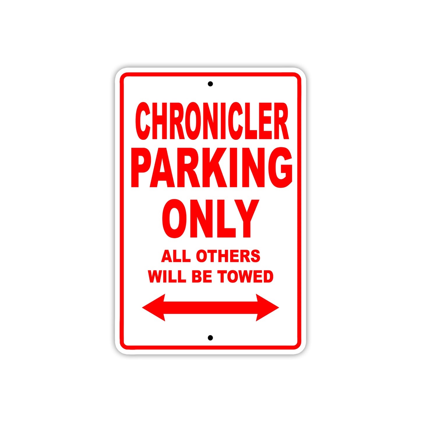 Chronicler Parking Only All Others Will Be Towed With Novelty Caution Alert Warning Aluminum Sings