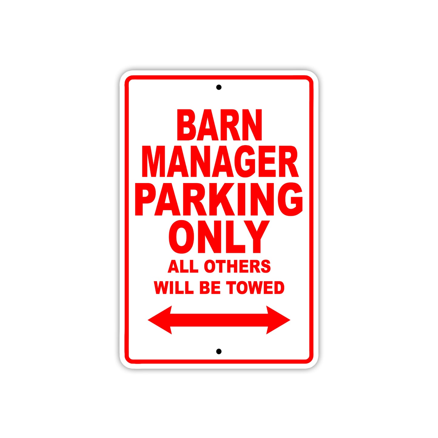 Barn Manager Parking Only All Others Will Be Towed With Novelty Caution Alert Warning Aluminum Sings
