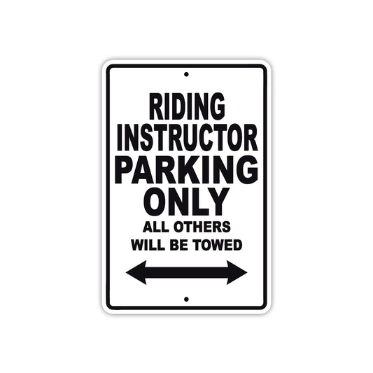 Riding Instructor Parking Only All Others Will Be Towed With Good Learning Alert Warning Aluminum