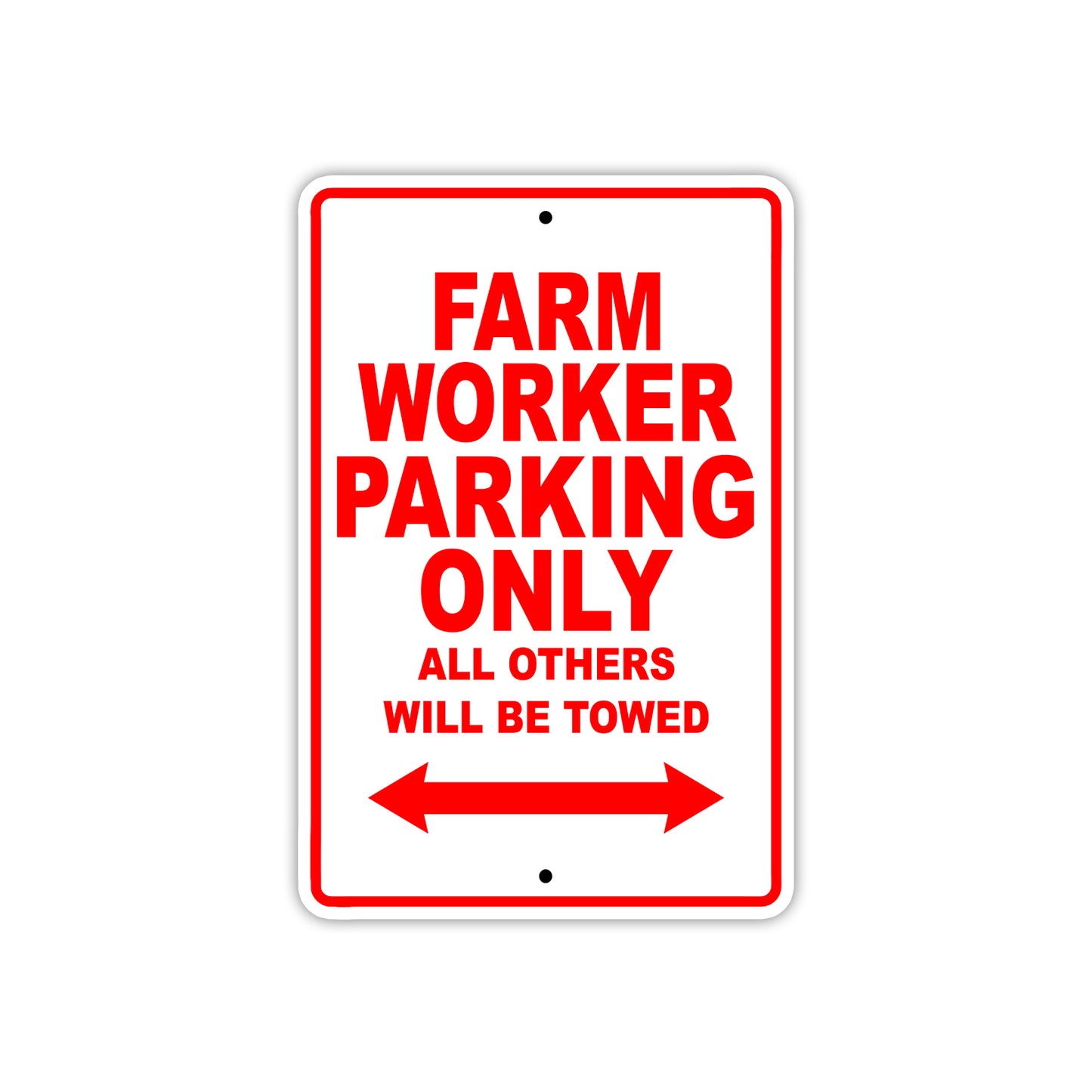 Farm Worker Parking Only All Others Will Be Towed With Agriculture Area Alert Warning Aluminum