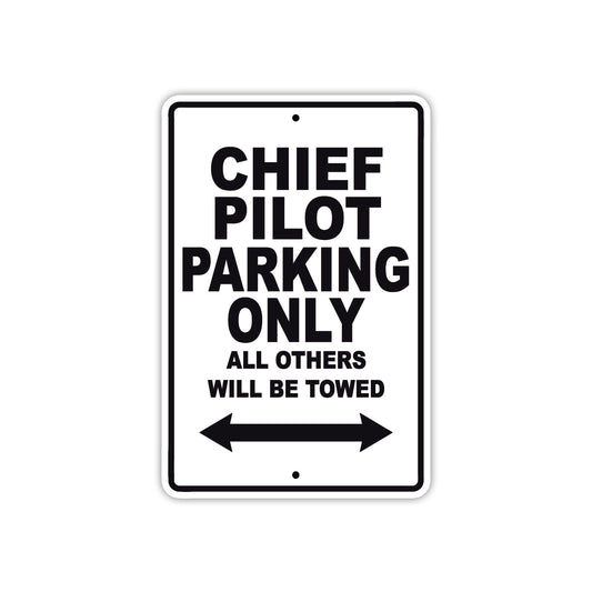 Chief Pilot Parking Only All Others Will Be Towed With Novelty Caution Alert Warning Aluminum Sings
