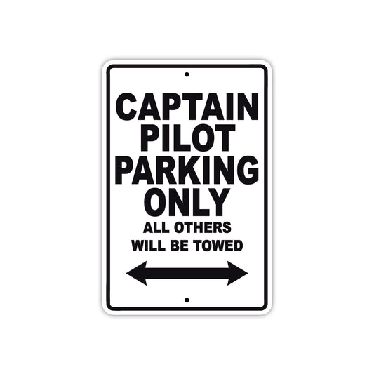 Captain Pilot Parking Only All Others Will Be Towed With Novelty Caution Alert Warning Aluminum Sings
