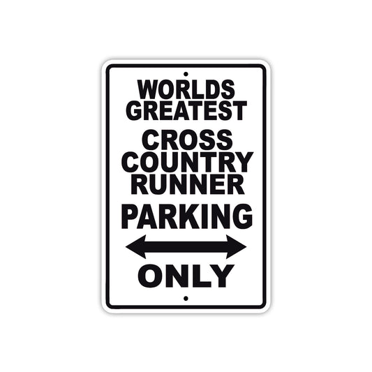 World Greatest Cross Country Runner Parking Only Customer Service Warning Notice Aluminum Sign