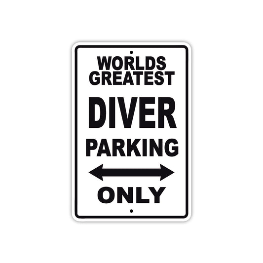 World Greatest Diver Parking Only Customer Service Alert Caution Warning Notice Aluminum Sign