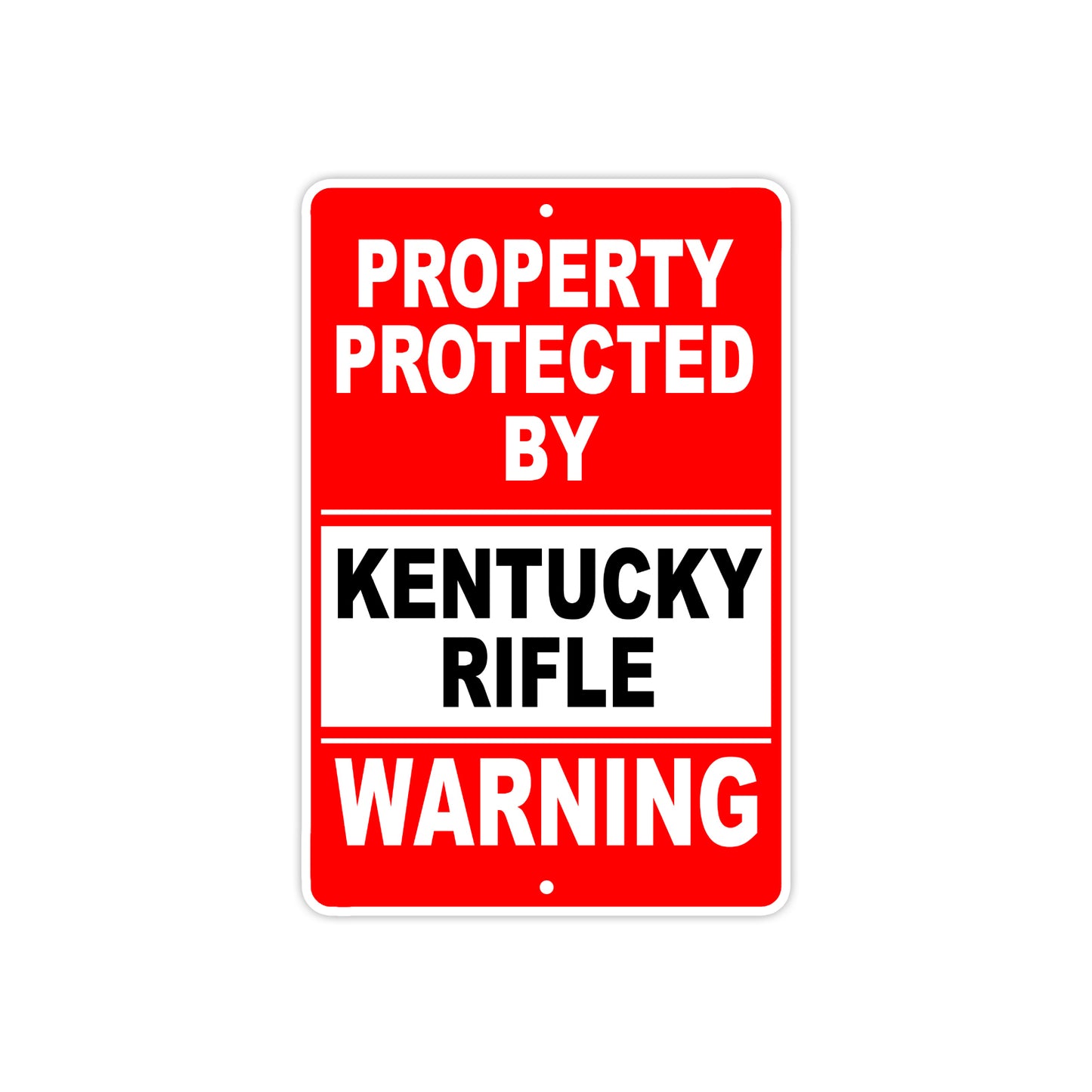 Property Protected by Kentucky Rifle Gun Pistol Rifle Revolver Aluminum Metal Plate Sign