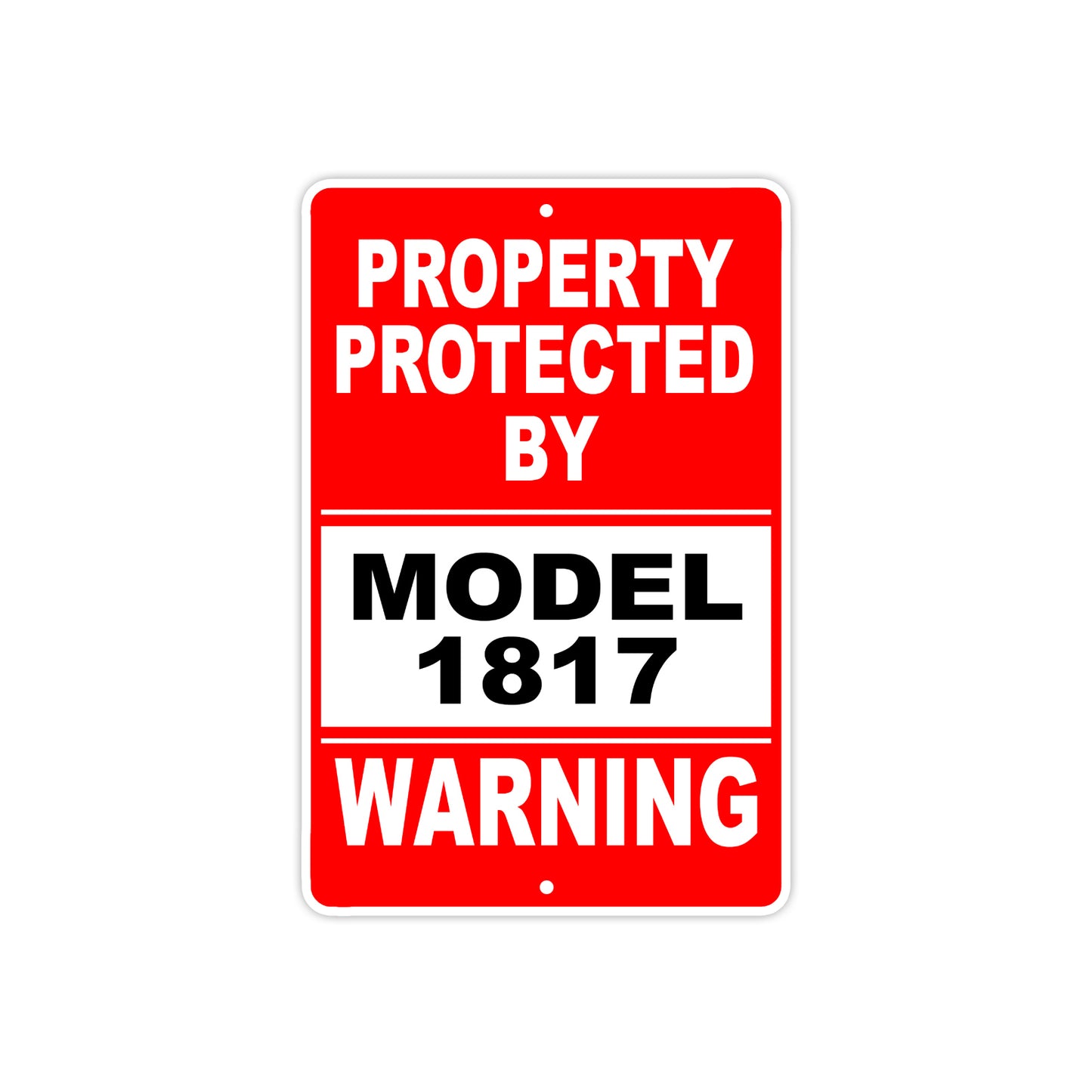 Property Protected by Model 1817 Gun Pistol Rifle Revolver Warning Aluminum Metal Plate Sign