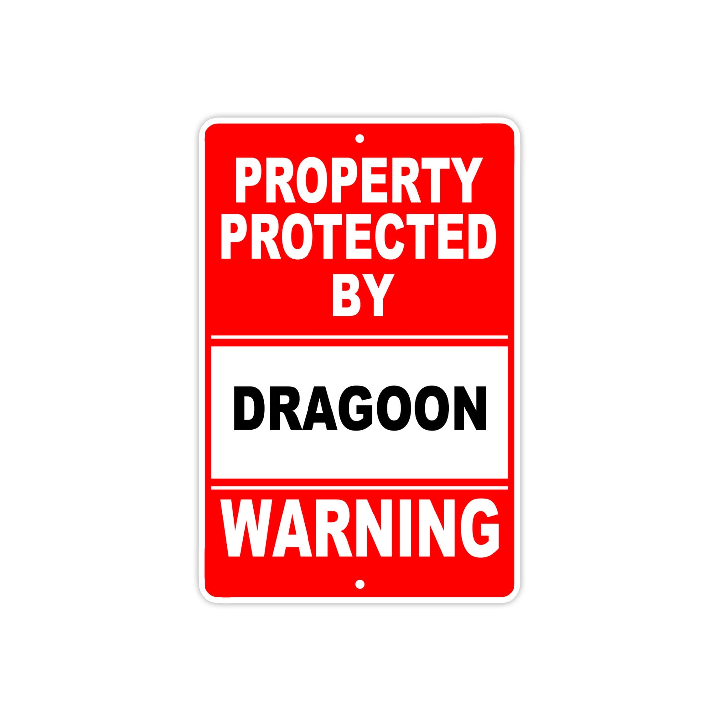 Property Protected by Dragoon Gun Pistol Rifle Revolver Warning Aluminum Metal Plate Sign