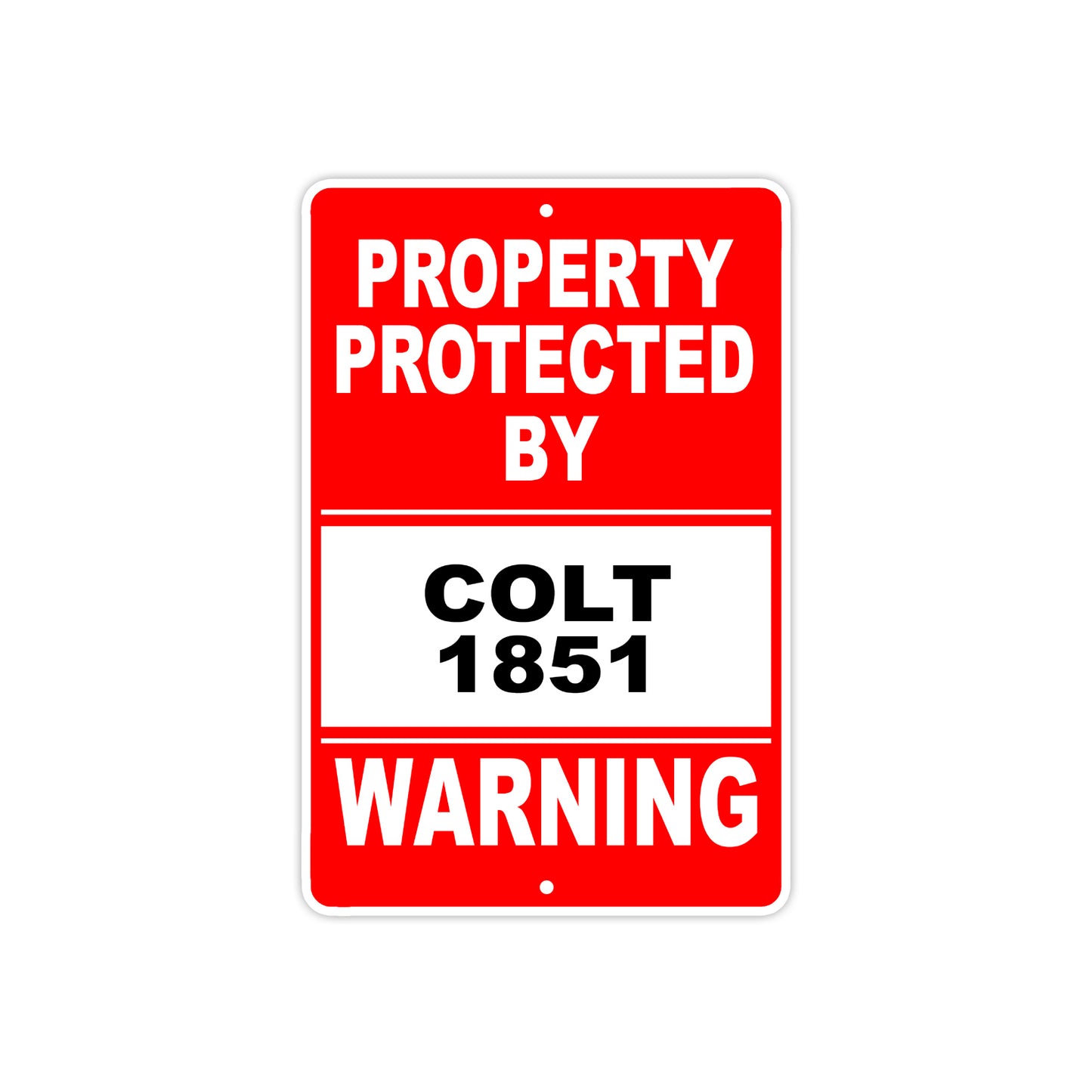 Property Protected by Colt 1851 Gun Pistol Rifle Revolver Warning Aluminum Metal Plate Sign