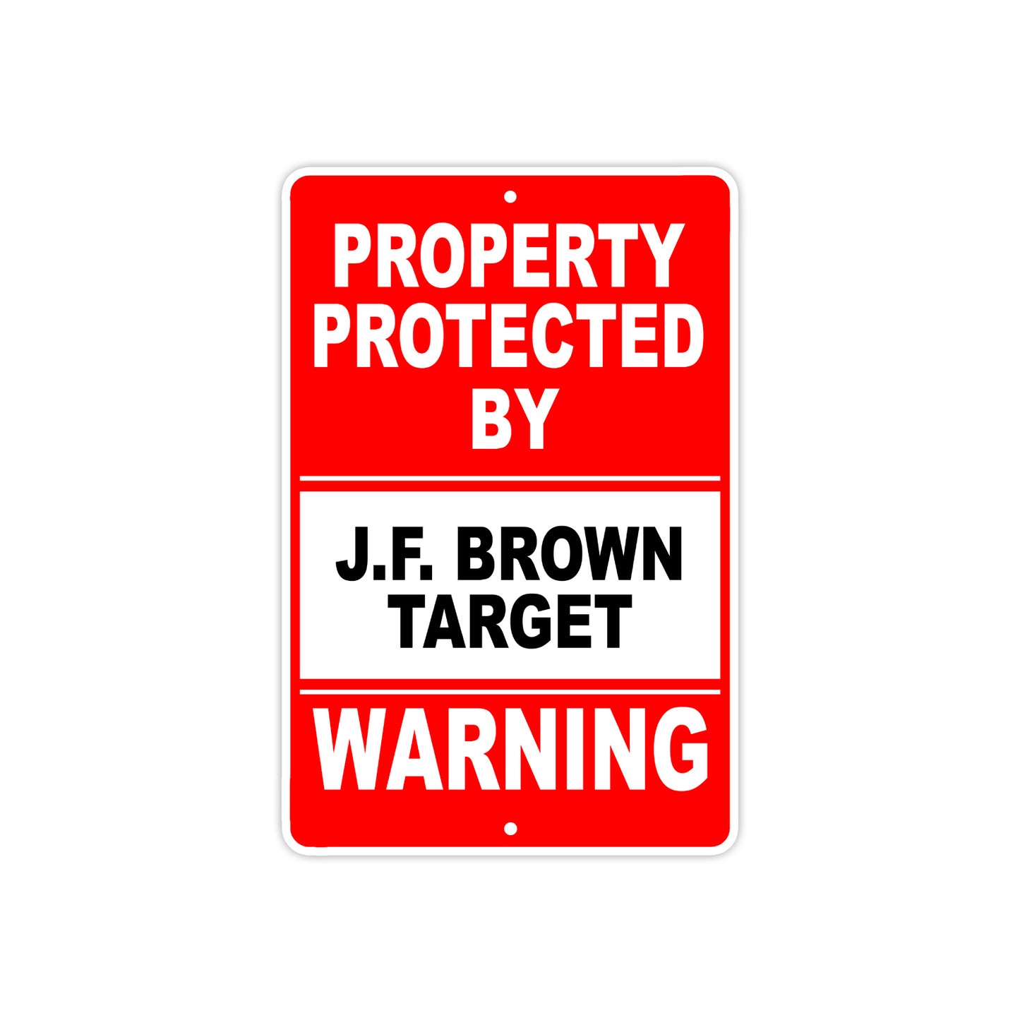 Property Protected by J.F. Brown Target Gun Pistol Rifle Revolver Aluminum Metal Plate Sign