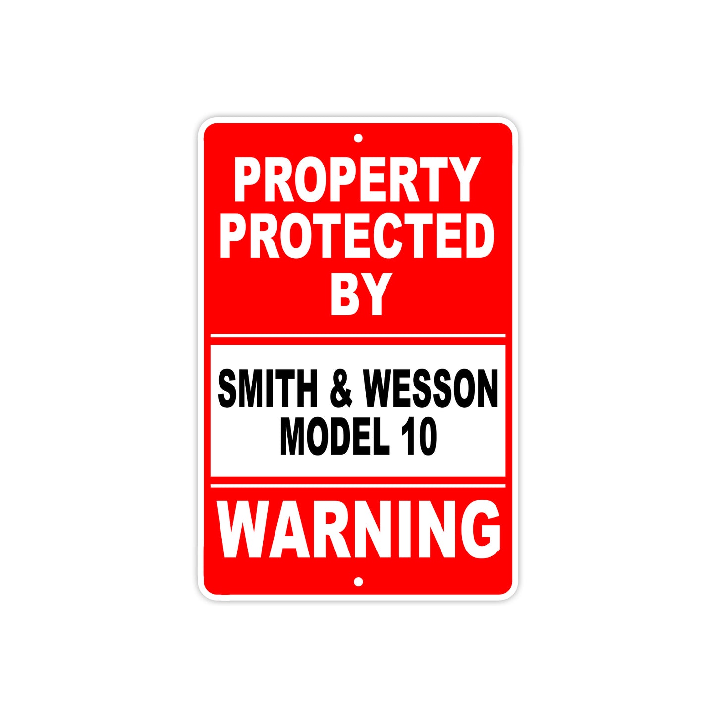 Property Protected by Smith & Wesson Model 10 Gun Rifle Revolver Aluminum Metal Plate Sign