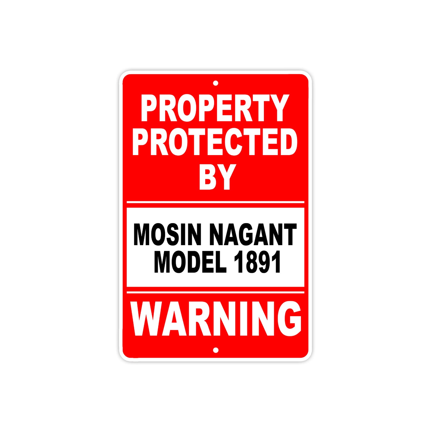 Property Protected by Mosin Nagant Model 1891 Gun Rifle Revolver Aluminum Metal Plate Sign