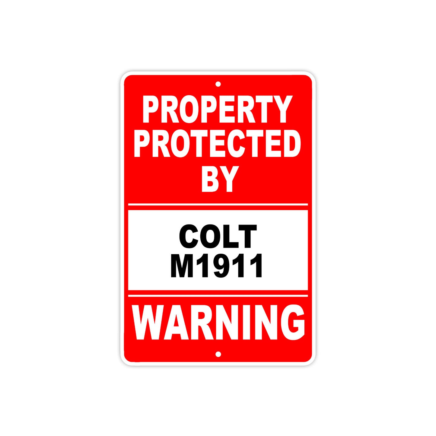 Property Protected by Colt M1911 Gun Pistol Rifle Revolver Warning Aluminum Metal Plate Sign