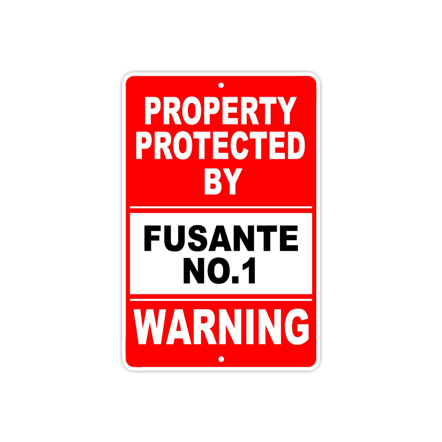 Property Protected by Fusante No.1 Gun Pistol Rifle Revolver Warning Aluminum Metal Plate Sign