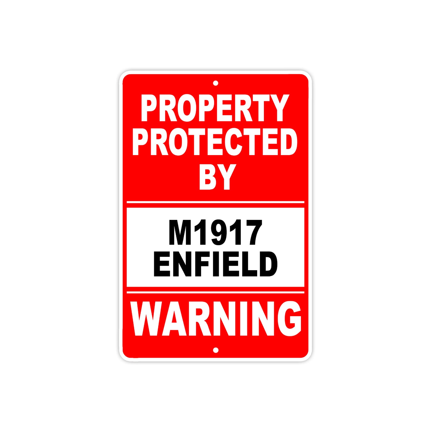 Property Protected by M1917 Enfield Gun Pistol Rifle Revolver Warning Aluminum Metal Plate Sign