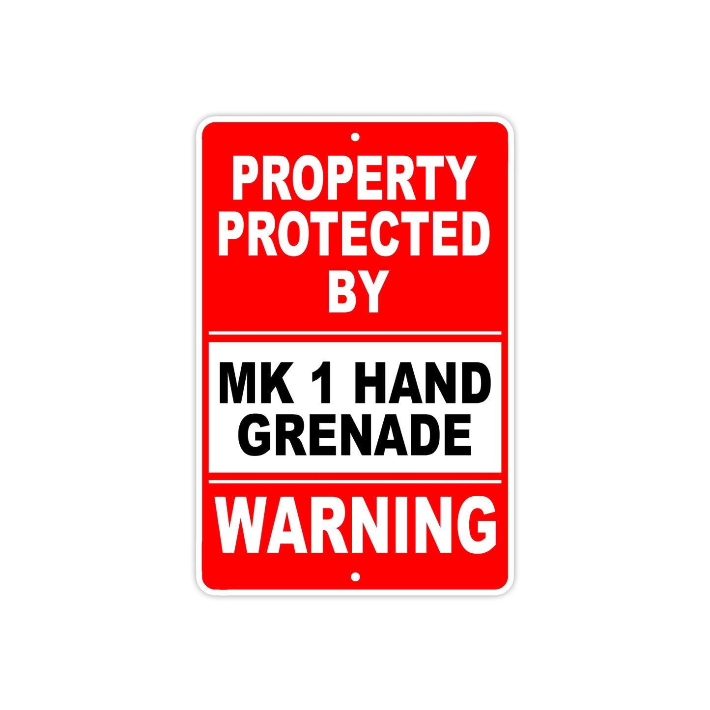 Property Protected by Mk 1 Hand Grenade Gun Pistol Rifle Revolver Aluminum Metal Plate Sign