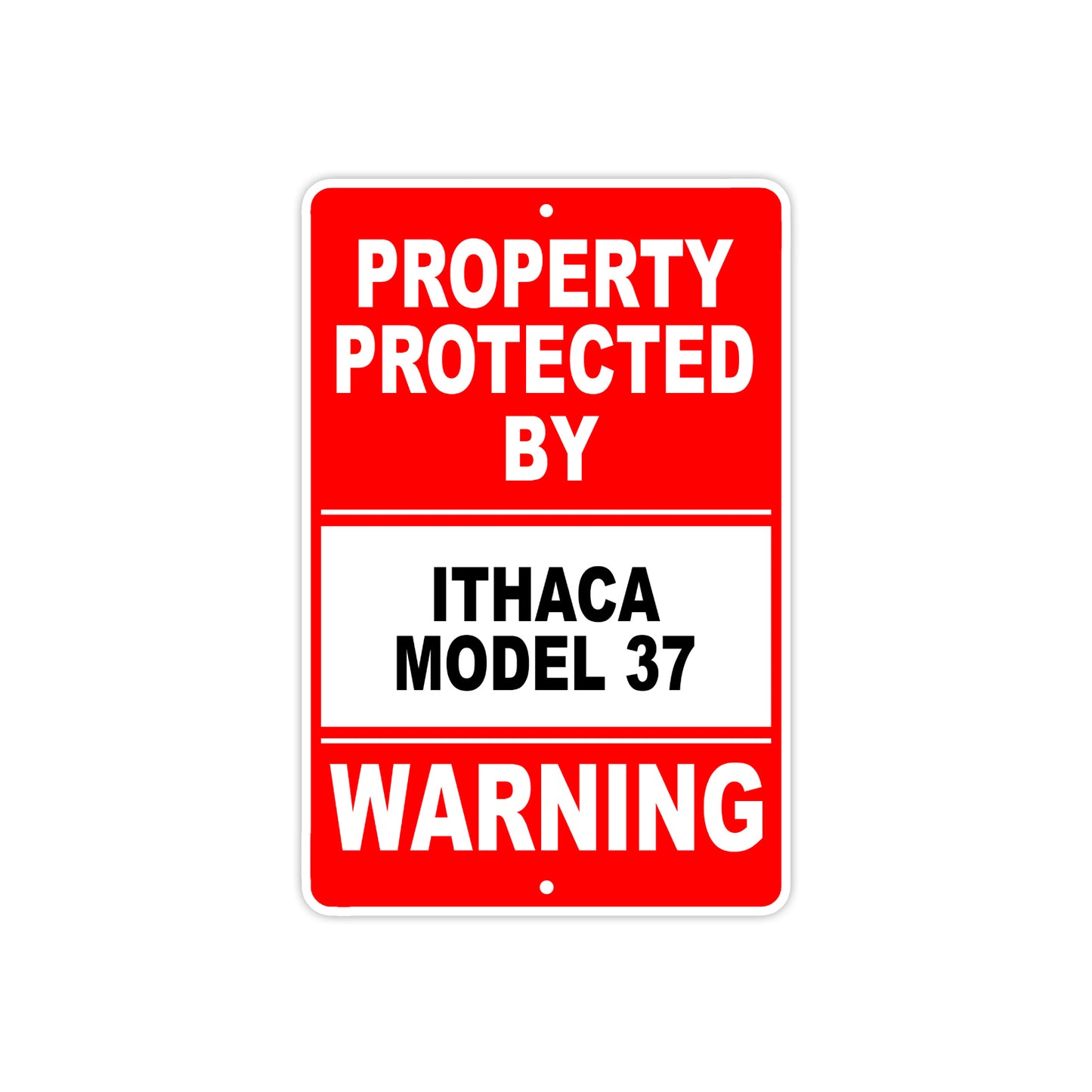 Property Protected by Ithaca Model 37 Gun Pistol Rifle Revolver Aluminum Metal Plate Sign