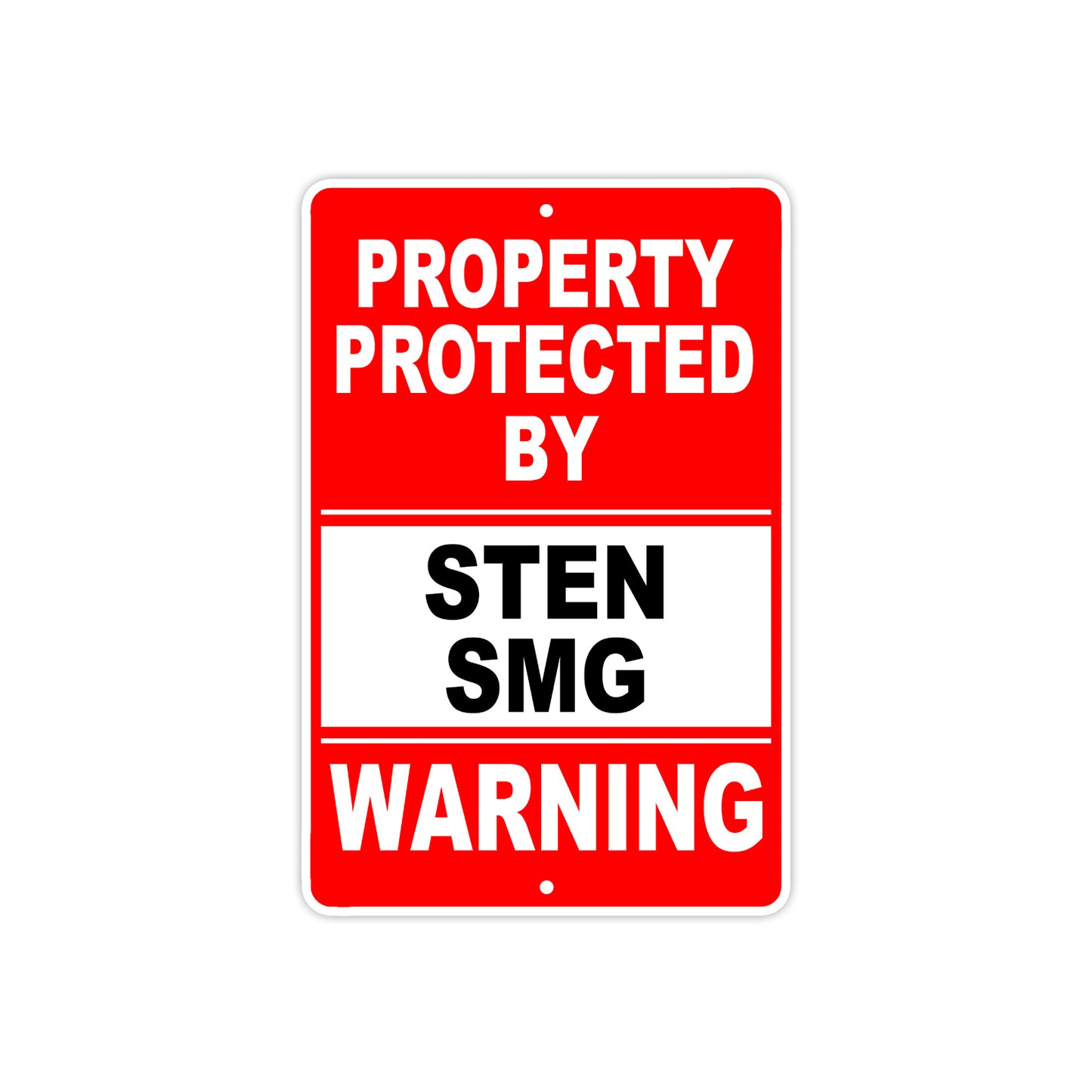 Property Protected by Sten Smg Gun Pistol Rifle Revolver Warning Aluminum Metal Plate Sign