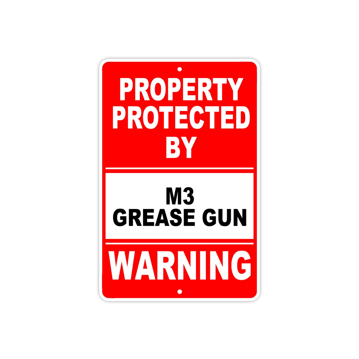 Property Protected by M3 Grease Gun Pistol Rifle Revolver Warning Aluminum Metal Plate Sign