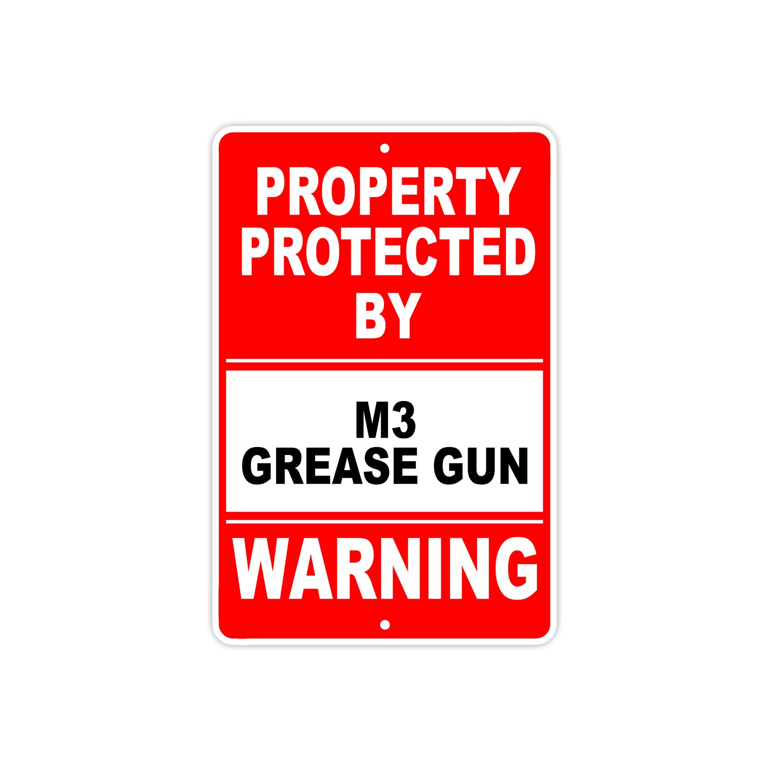 Property Protected by M3 Grease Gun Pistol Rifle Revolver Warning Aluminum Metal Plate Sign