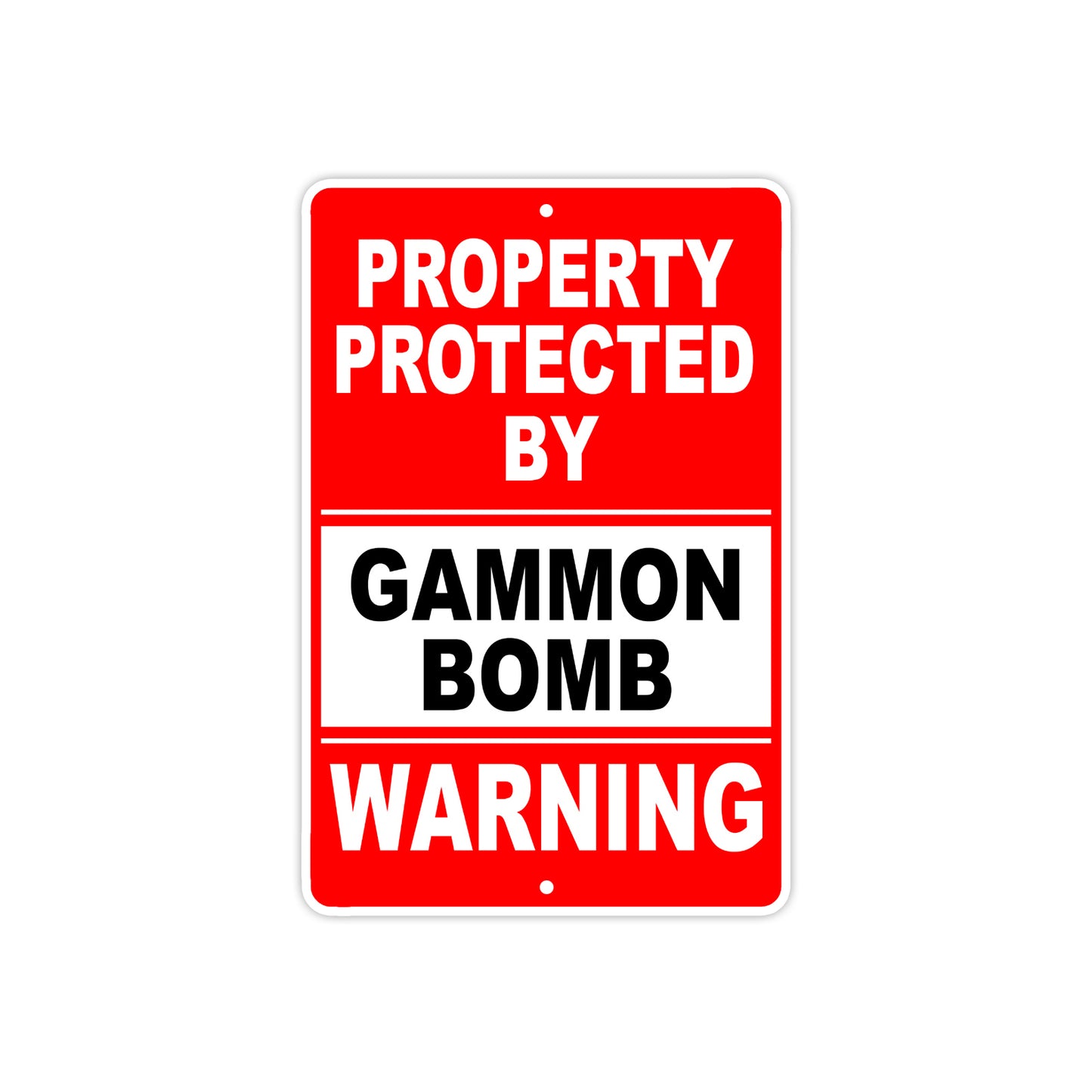 Property Protected by Gammon Bomb Gun Pistol Rifle Revolver Warning Aluminum Metal Plate Sign